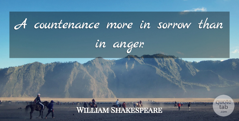 William Shakespeare Quote About Sorrow, Faces, Horatio: A Countenance More In Sorrow...