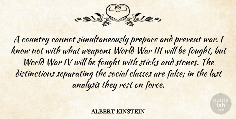 Albert Einstein Quote About Country, War, Class: A Country Cannot Simultaneously Prepare...