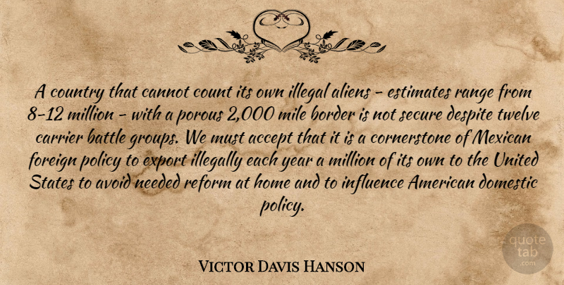Victor Davis Hanson Quote About Country, Home, Years: A Country That Cannot Count...