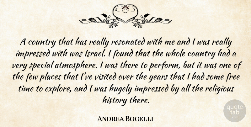 Andrea Bocelli Quote About Country, Religious, Israel: A Country That Has Really...