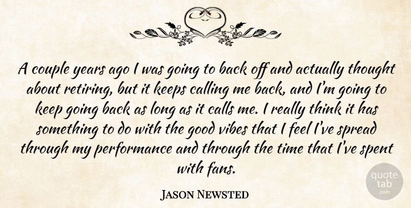 Jason Newsted Quote About Calling, Calls, Couple, Good, Keeps: A Couple Years Ago I...