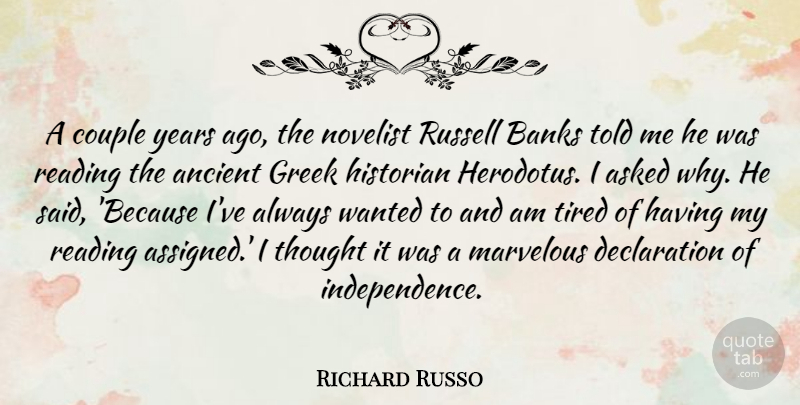 Richard Russo Quote About Couple, Reading, Tired: A Couple Years Ago The...
