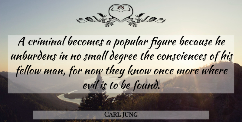 Carl Jung Quote About Men, Self, Evil: A Criminal Becomes A Popular...