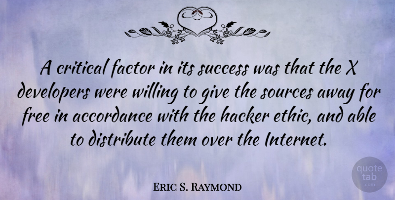 Eric S. Raymond Quote About Giving, Able, Ethics: A Critical Factor In Its...