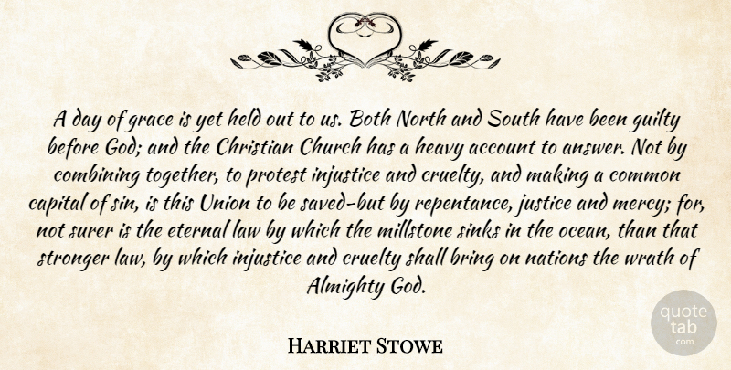 Harriet Beecher Stowe Quote About God, Christian, Ocean: A Day Of Grace Is...