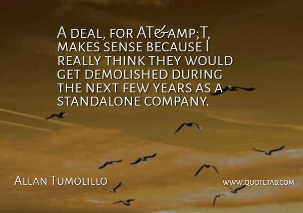 Allan Tumolillo Quote About Few, Next: A Deal For Atampt Makes...