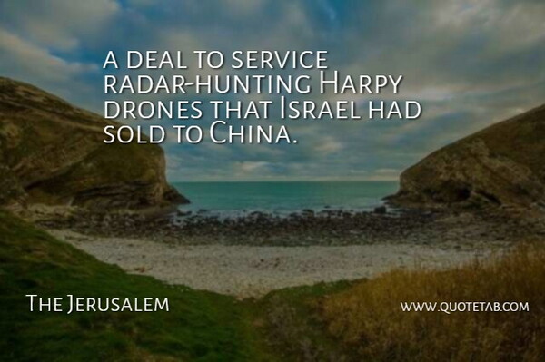 The Jerusalem Quote About Deal, Israel, Service, Sold: A Deal To Service Radar...