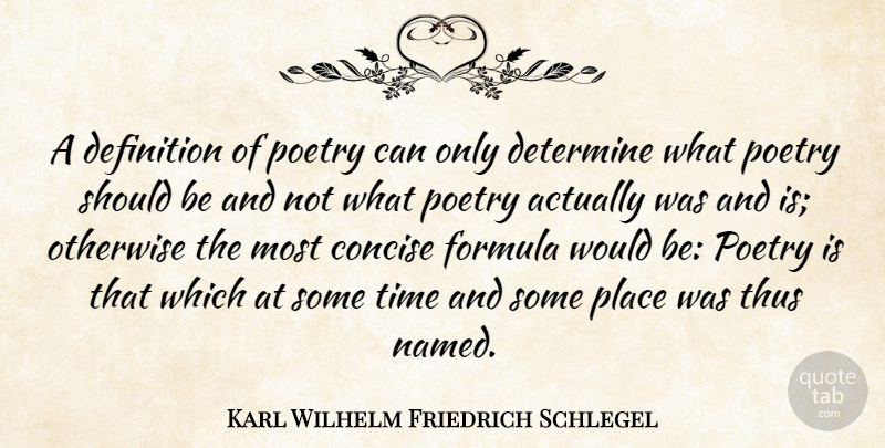 Karl Wilhelm Friedrich Schlegel Quote About Literature, Definitions, Would Be: A Definition Of Poetry Can...