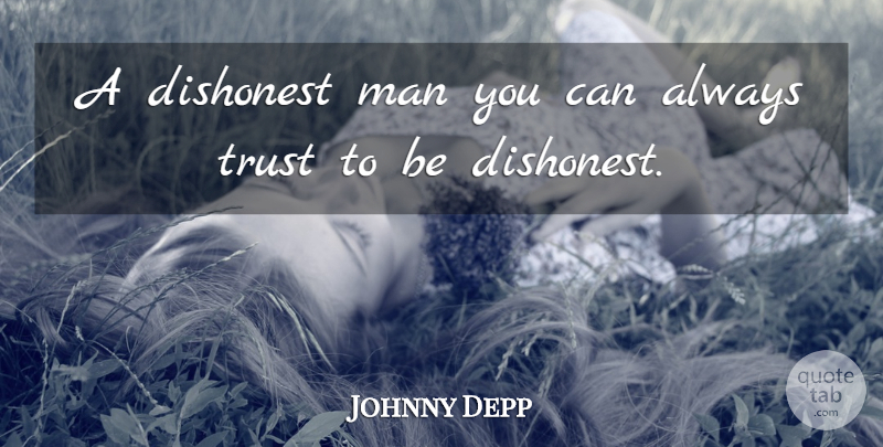 Johnny Depp Quote About Men, Pirate, Sparrows: A Dishonest Man You Can...