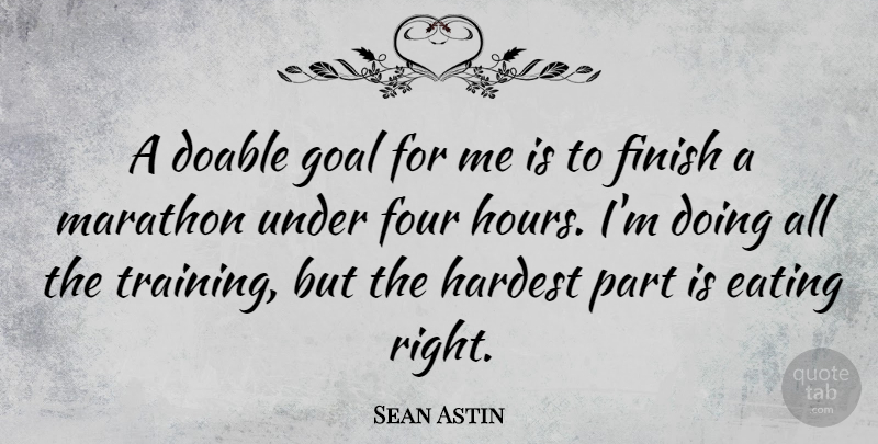 Sean Astin Quote About Goal, Training, Four: A Doable Goal For Me...