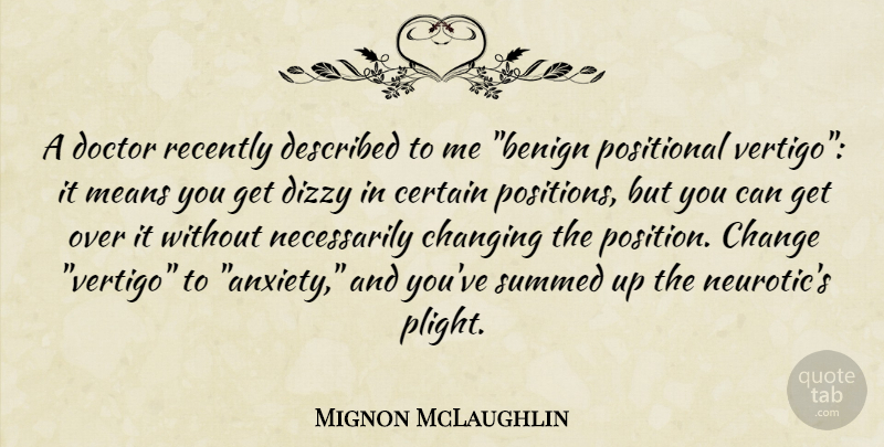 Mignon McLaughlin Quote About Mean, Doctors, Anxiety: A Doctor Recently Described To...