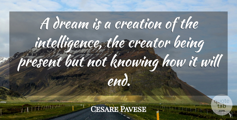 Cesare Pavese Quote About Dream, Knowing, Creation: A Dream Is A Creation...