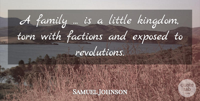 Samuel Johnson Quote About Littles, Kingdoms, Revolution: A Family Is A Little...