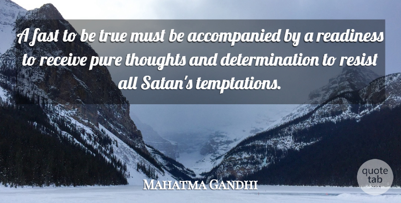 Mahatma Gandhi Quote About Determination, Temptation, Satan: A Fast To Be True...