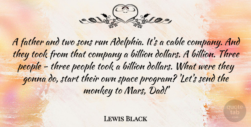 Lewis Black Quote About Running, Dad, Father: A Father And Two Sons...