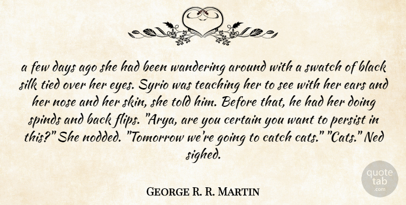George R. R. Martin Quote About Teaching, Cat, Eye: A Few Days Ago She...