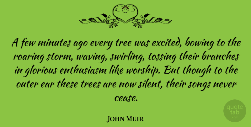 John Muir Quote About Life, Song, Cutting: A Few Minutes Ago Every...