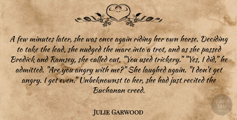 Julie Garwood Quote About Horse, Riding, Creeds: A Few Minutes Later She...