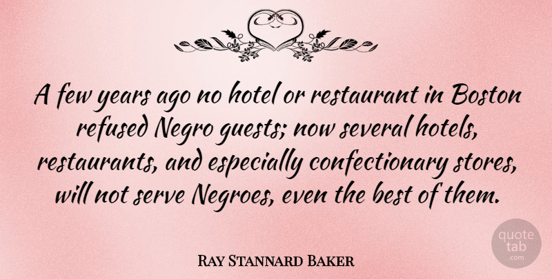 Ray Stannard Baker Quote About Boston, Years, Guests: A Few Years Ago No...