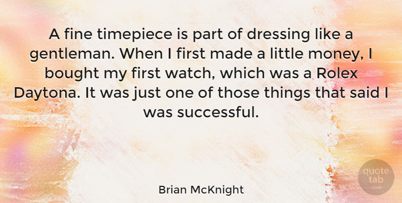 Brian McKnight Quote About Money, Successful, Gentleman: A Fine Timepiece Is Part...