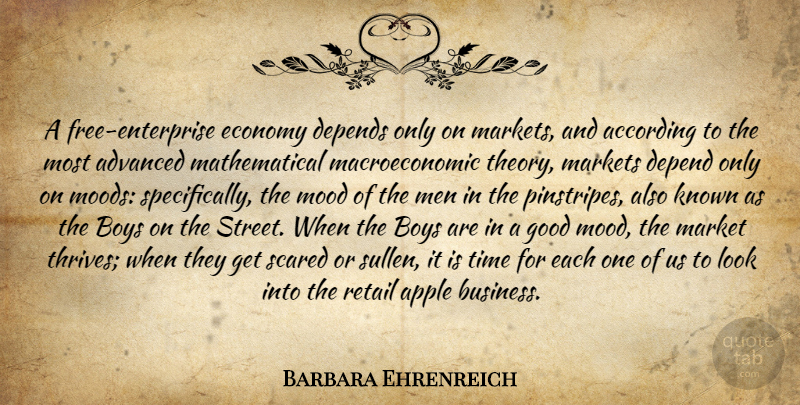 Barbara Ehrenreich Quote About Boys, Men, Apples: A Free Enterprise Economy Depends...