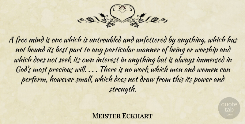Meister Eckhart Quote About Freedom, Men, Mind: A Free Mind Is One...