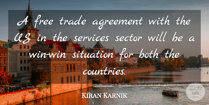 Kiran Karnik Quote About Agreement, Both, Free, Sector, Services: A Free Trade Agreement With...