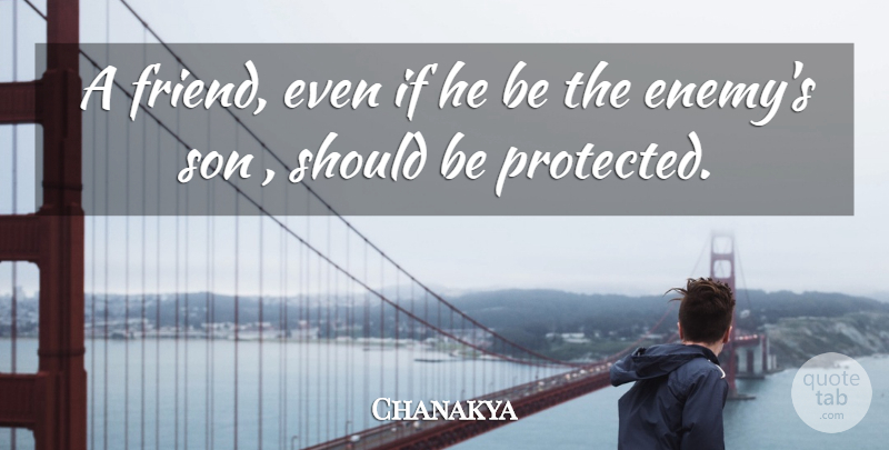 Chanakya Quote About Son, Political, Enemy: A Friend Even If He...