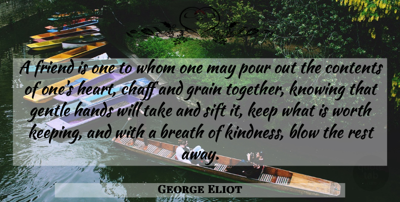 George Eliot Quote About Friendship, Best Friend, True Friend: A Friend Is One To...