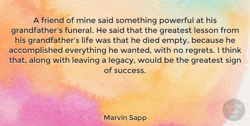 Marvin Sapp Quote About Powerful, Regret, Thinking: A Friend Of Mine Said...