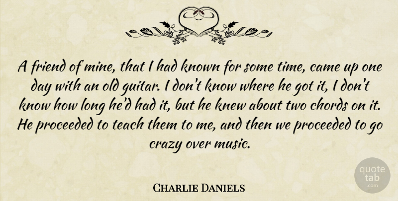 Charlie Daniels Quote About Crazy, Guitar, Two: A Friend Of Mine That...