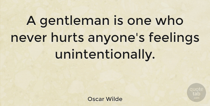 Oscar Wilde Quote About Funny, Sarcastic, Witty: A Gentleman Is One Who...