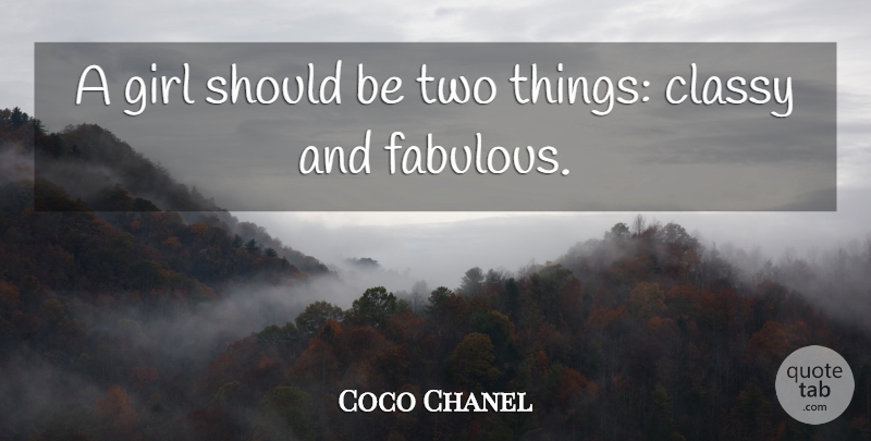 Coco Chanel Quote About Beauty, Girl, Strong Women: A Girl Should Be Two...