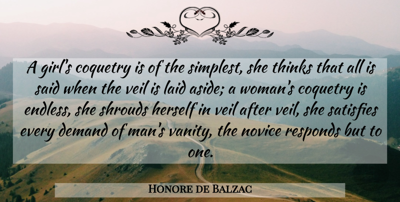 Honore de Balzac Quote About Girl, Women, Thinking: A Girls Coquetry Is Of...