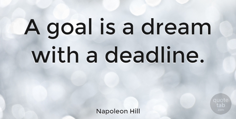 Napoleon Hill Quote About Inspirational, Dream, Business: A Goal Is A Dream...