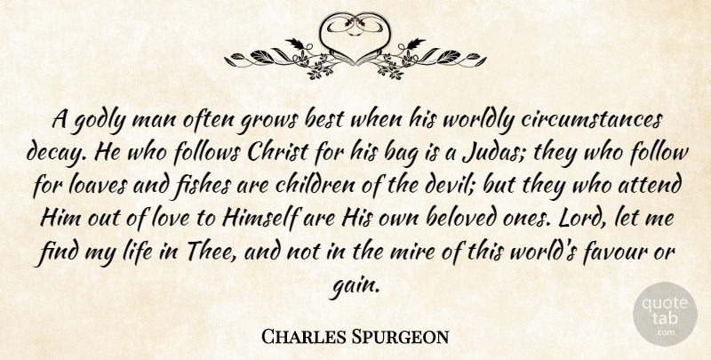 Charles Spurgeon Quote About Children, Godly, Men: A Godly Man Often Grows...
