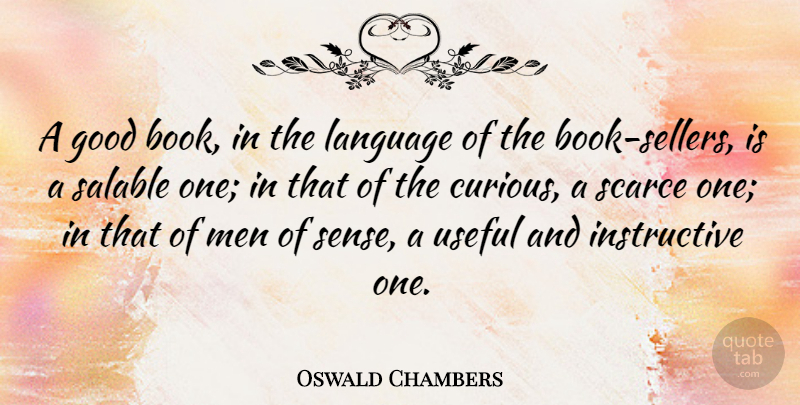 Oswald Chambers Quote About Book, Reading, Men: A Good Book In The...