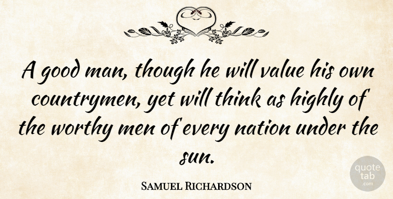 Samuel Richardson Quote About Men, Thinking, Good Man: A Good Man Though He...