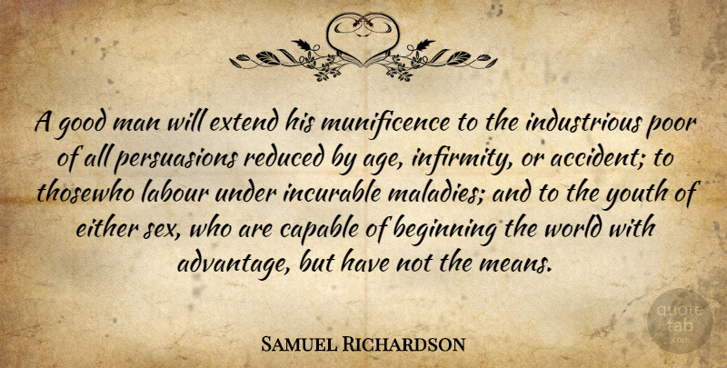 Samuel Richardson Quote About Sex, Mean, Men: A Good Man Will Extend...