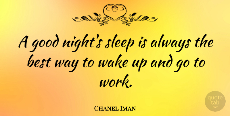 Chanel Iman Quote About Good Night, Sleep, Way: A Good Nights Sleep Is...