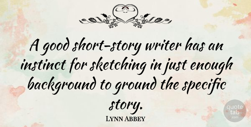 Lynn Abbey Quote About Intuition, Stories, Story Writers: A Good Short Story Writer...
