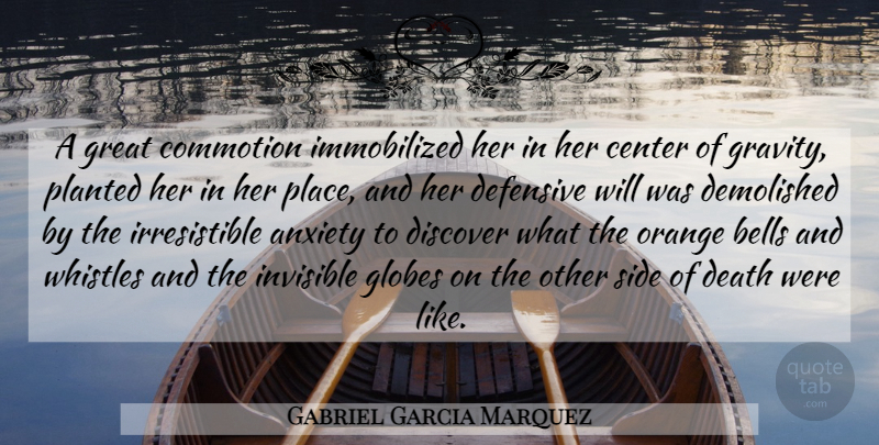 Gabriel Garcia Marquez Quote About Orange, Anxiety, Bells: A Great Commotion Immobilized Her...