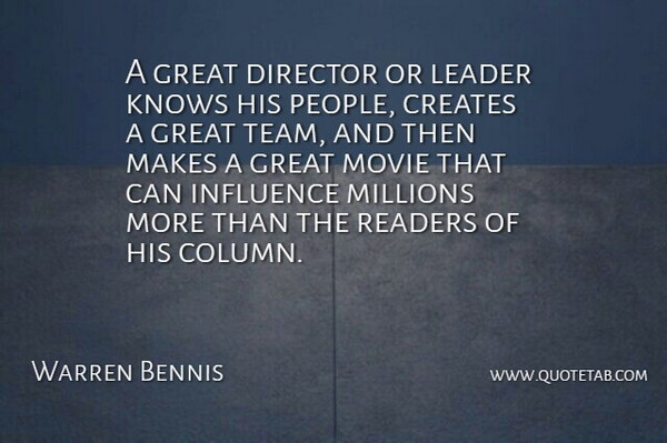 Warren Bennis Quote About Creates, Director, Great, Influence, Knows: A Great Director Or Leader...