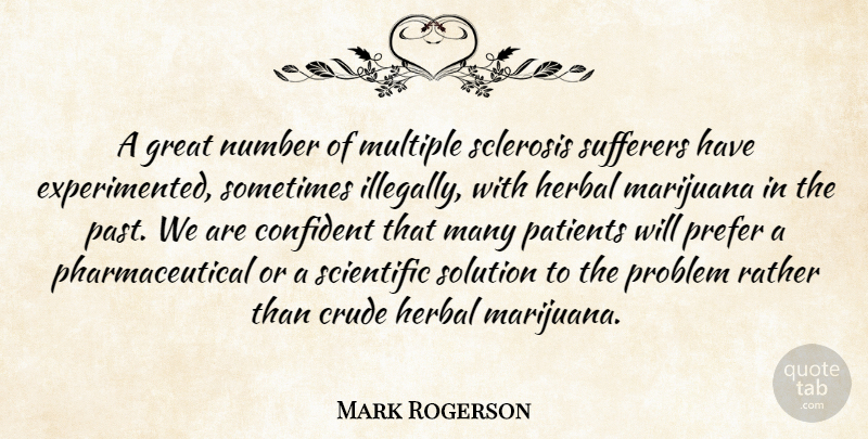 Mark Rogerson Quote About Confident, Crude, Great, Multiple, Number: A Great Number Of Multiple...