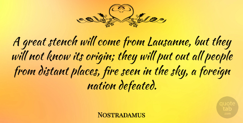 Nostradamus Quote About Distant, Foreign, Great, Nation, People: A Great Stench Will Come...