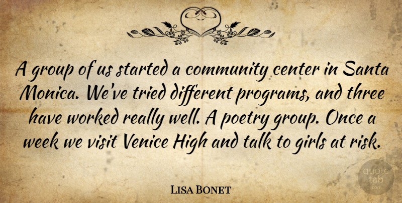 Lisa Bonet Quote About Girl, Venice, Community: A Group Of Us Started...