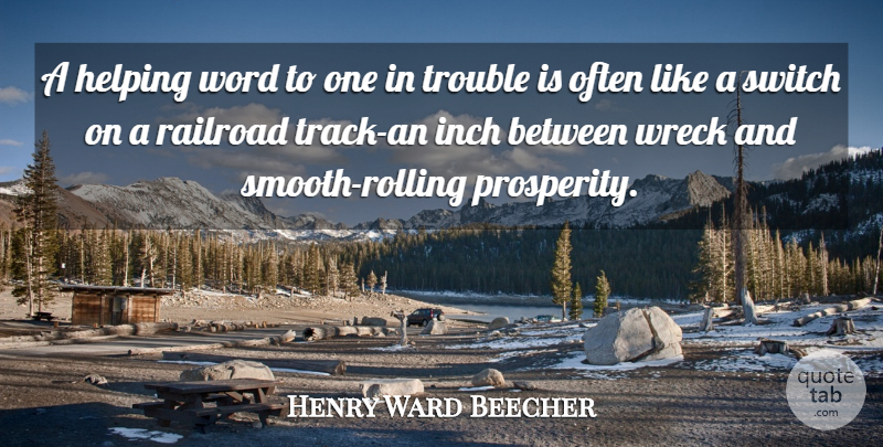 Henry Ward Beecher Quote About Forgiveness, Hope, Track: A Helping Word To One...