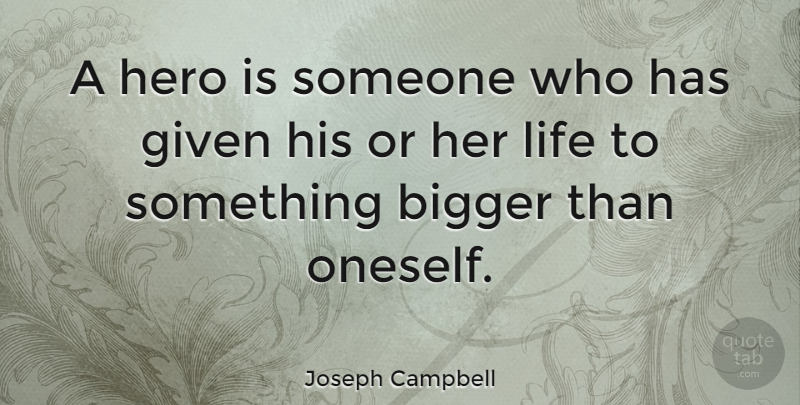 Joseph Campbell Quote About Inspiring, Memorial Day, Courage: A Hero Is Someone Who...