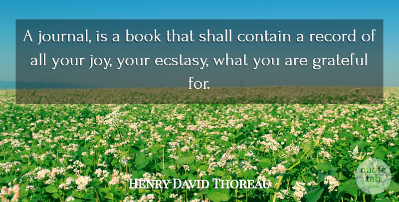 Henry David Thoreau Quote About Gratitude, Grateful, Book: A Journal Is A Book...