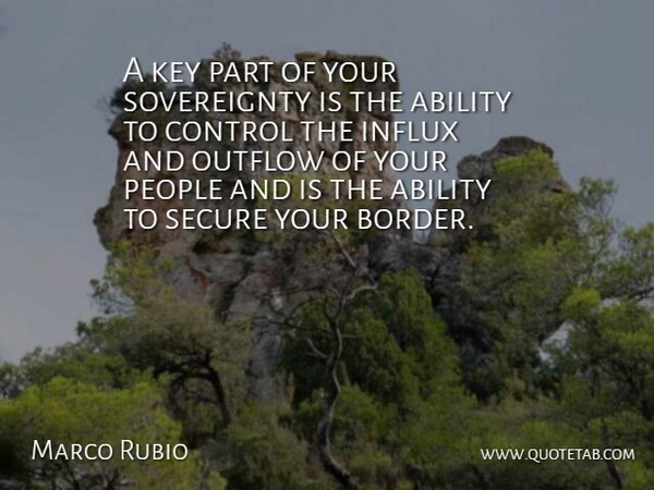 Marco Rubio Quote About People, Secure: A Key Part Of Your...